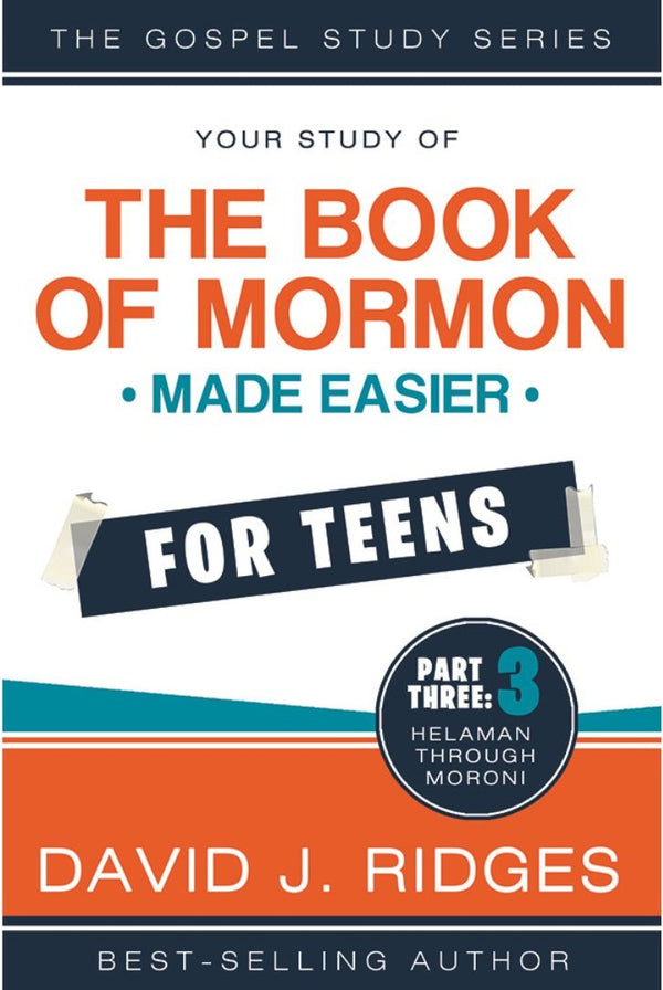 Book of Mormon Made Easier For Teens: Part 3