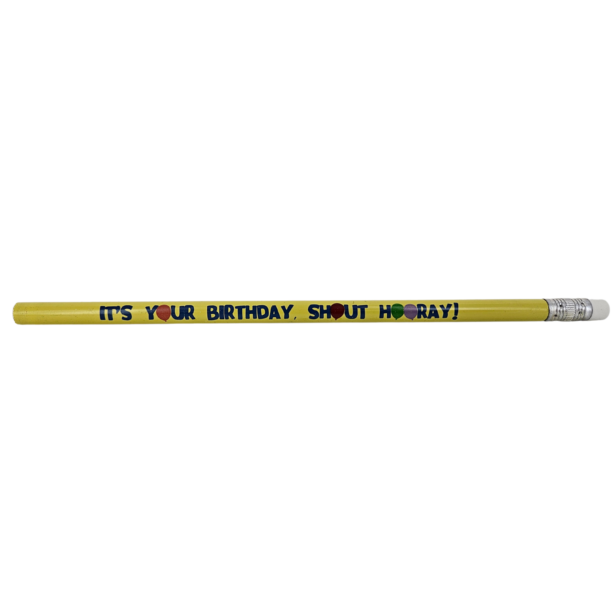 It's Your Birthday Shout Hooray! Pencil