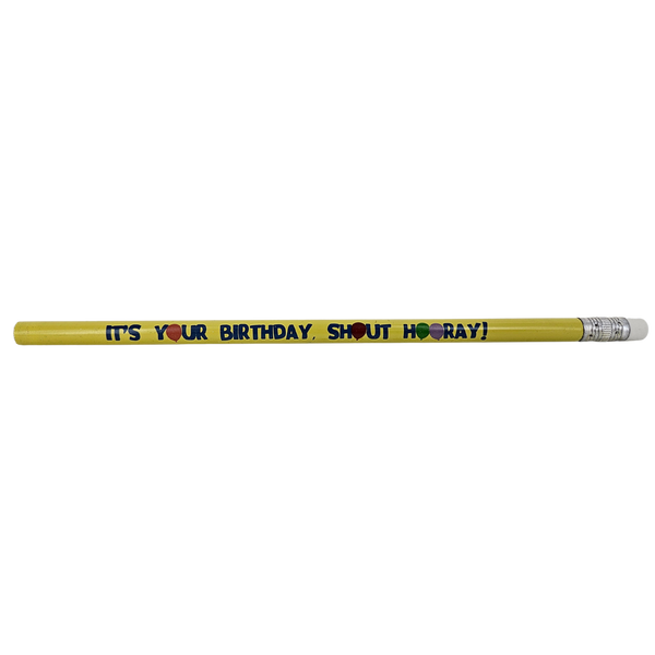 It's Your Birthday Shout Hooray! Pencil