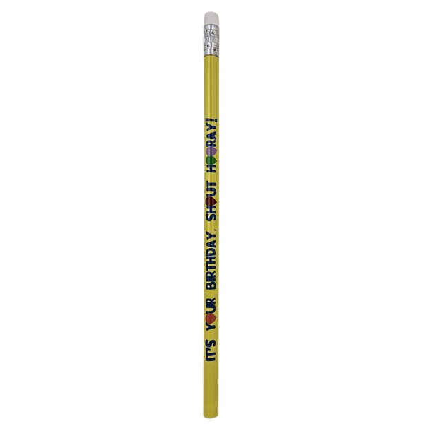 It's Your Birthday Shout Hooray! Pencil