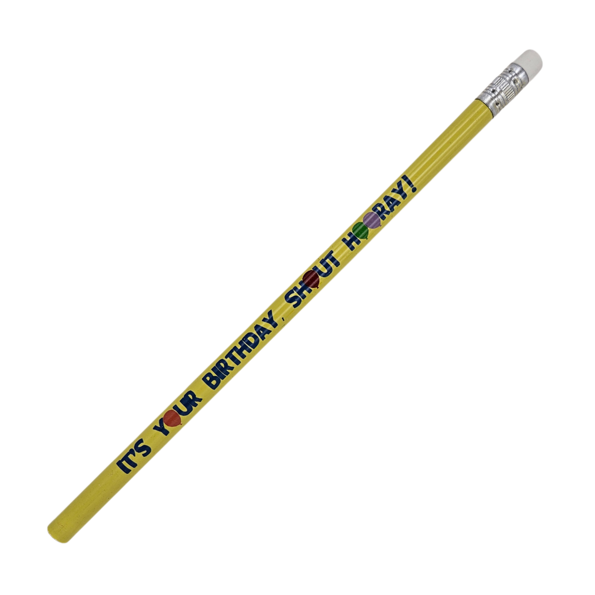 It's Your Birthday Shout Hooray! Pencil
