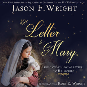 A Letter to Mary: The Savior's Loving Letter to His Mother - Hardcover