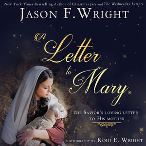 A Letter to Mary: The Savior's Loving Letter to His Mother - Hardcover