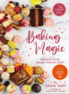 Book cover of 'Baking Magic: Awaken your Inner Pastry Chef' by Sasha Nary featuring an array of baked goods like cakes, cookies, and macarons.