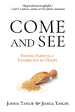 Come and See: Finding Faith in a Generation of Doubt