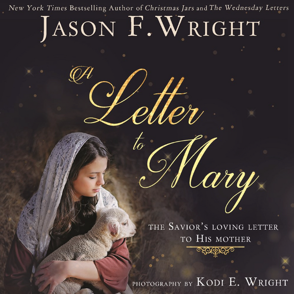 A Letter to Mary: The Savior's Loving Letter to His Mother [Paperback]