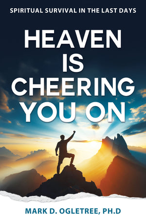Heaven is Cheering You On: Spiritual Survival in the Last Days
