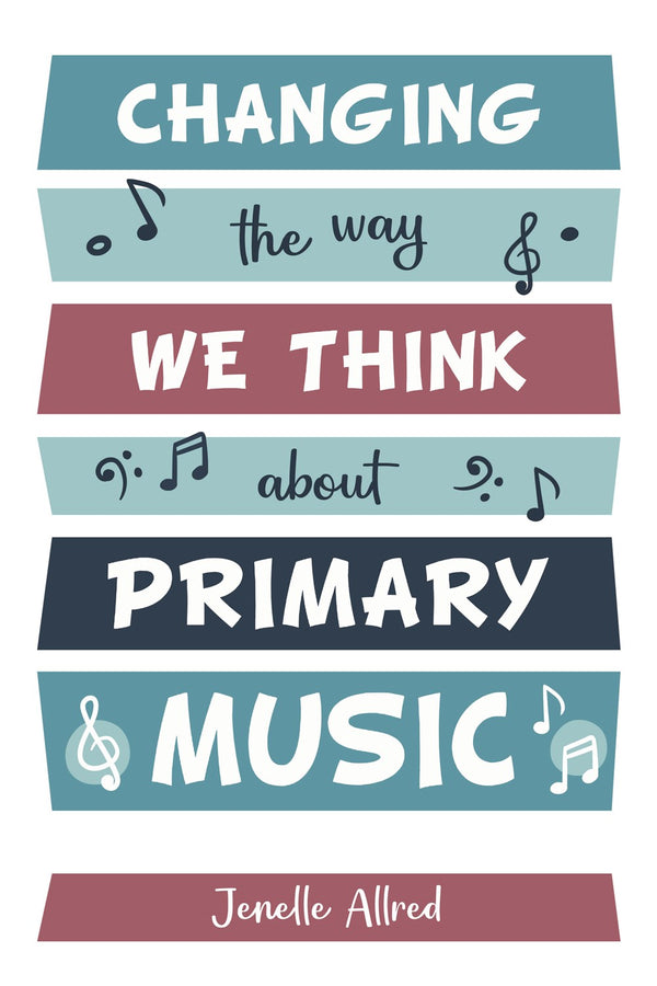 Changing the Way We Think About Primary Music