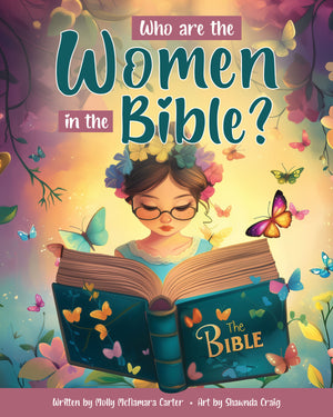 Book cover of 'Who are the Women in the Bible?' with a girl reading a Bible surrounded by butterflies.