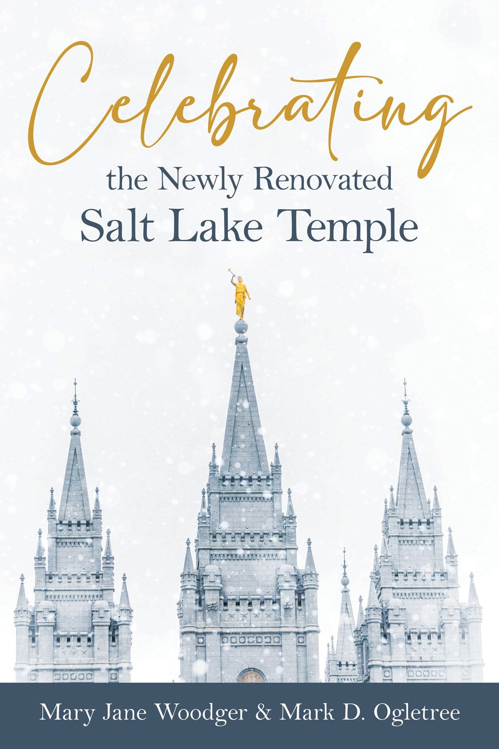 Celebrating the Newly Renovated Salt Lake Temple by Mark Ogletree