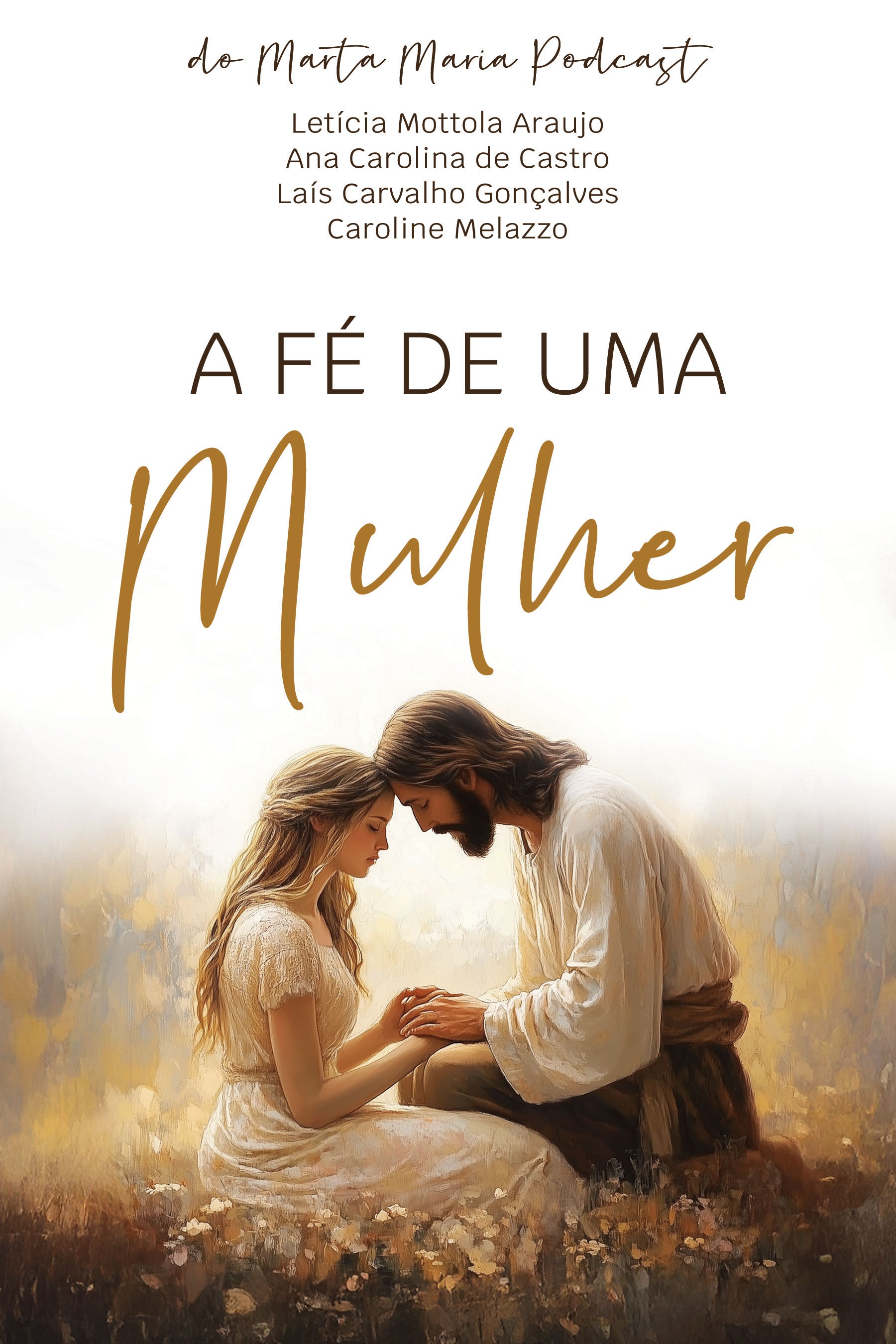 Book cover with a painting of a woman and Jesus sitting together in a field, with text about a podcast and authors.