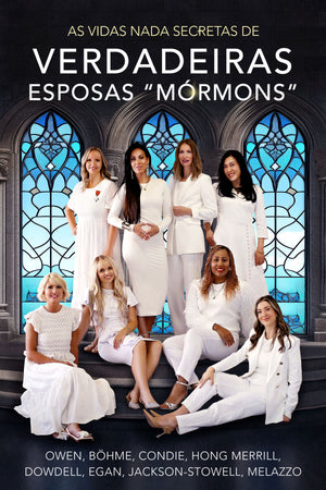 As Vidas Nada Secretas de Verdadeiras Esposas Mórmons (Portuguese)
