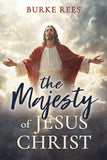 The Majesty  of Jesus Christ