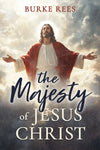 The Majesty  of Jesus Christ