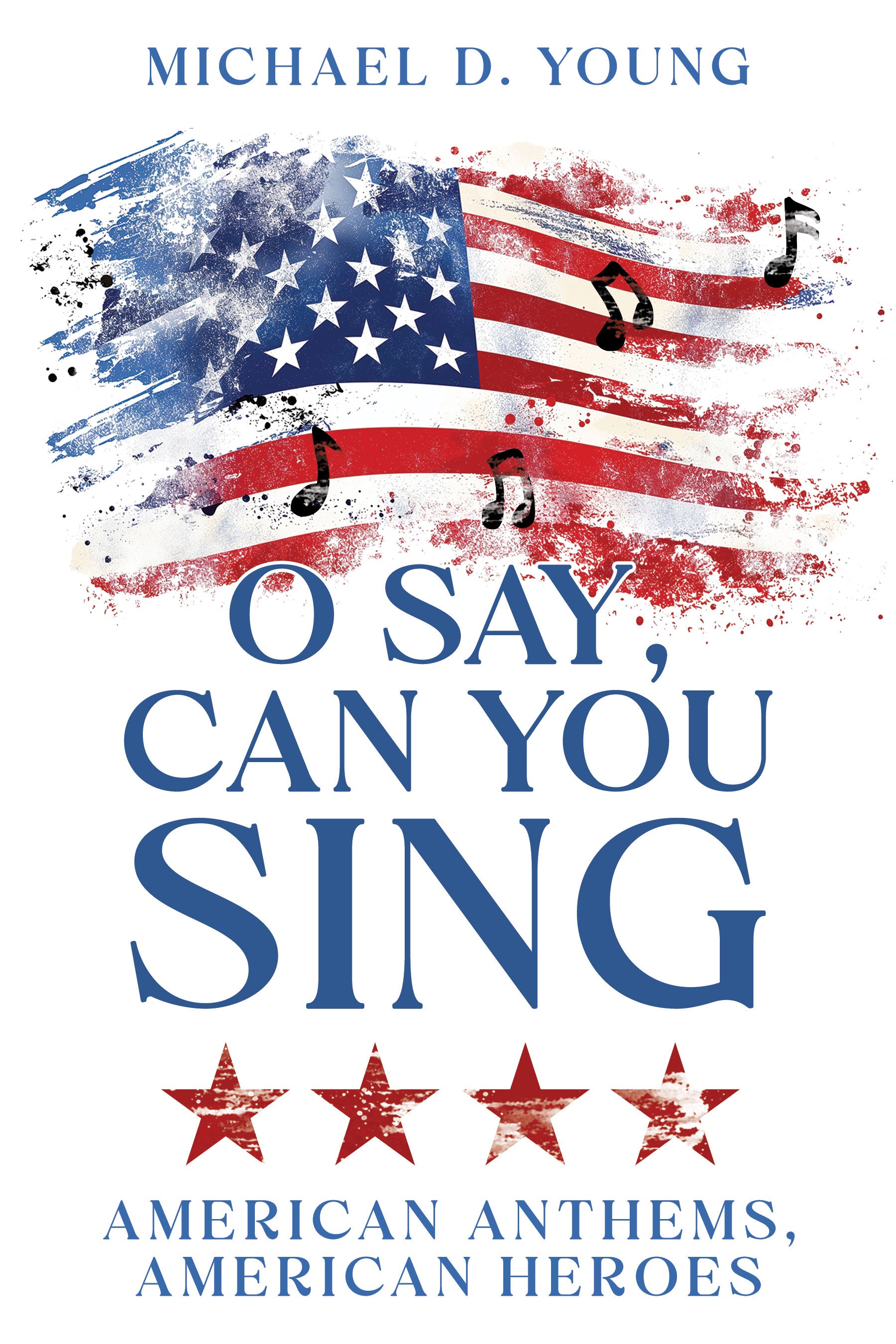 Book cover of 'O Say, Can You Sing' with American flag and stars