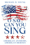 Book cover of 'O Say, Can You Sing' with American flag and stars