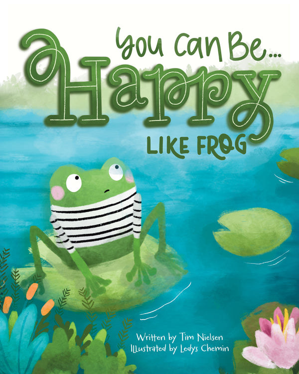 You Can Be Happy, Like Frog