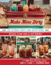Book cover of 'Make Mine Dirty' with images of drinks and a cooler.