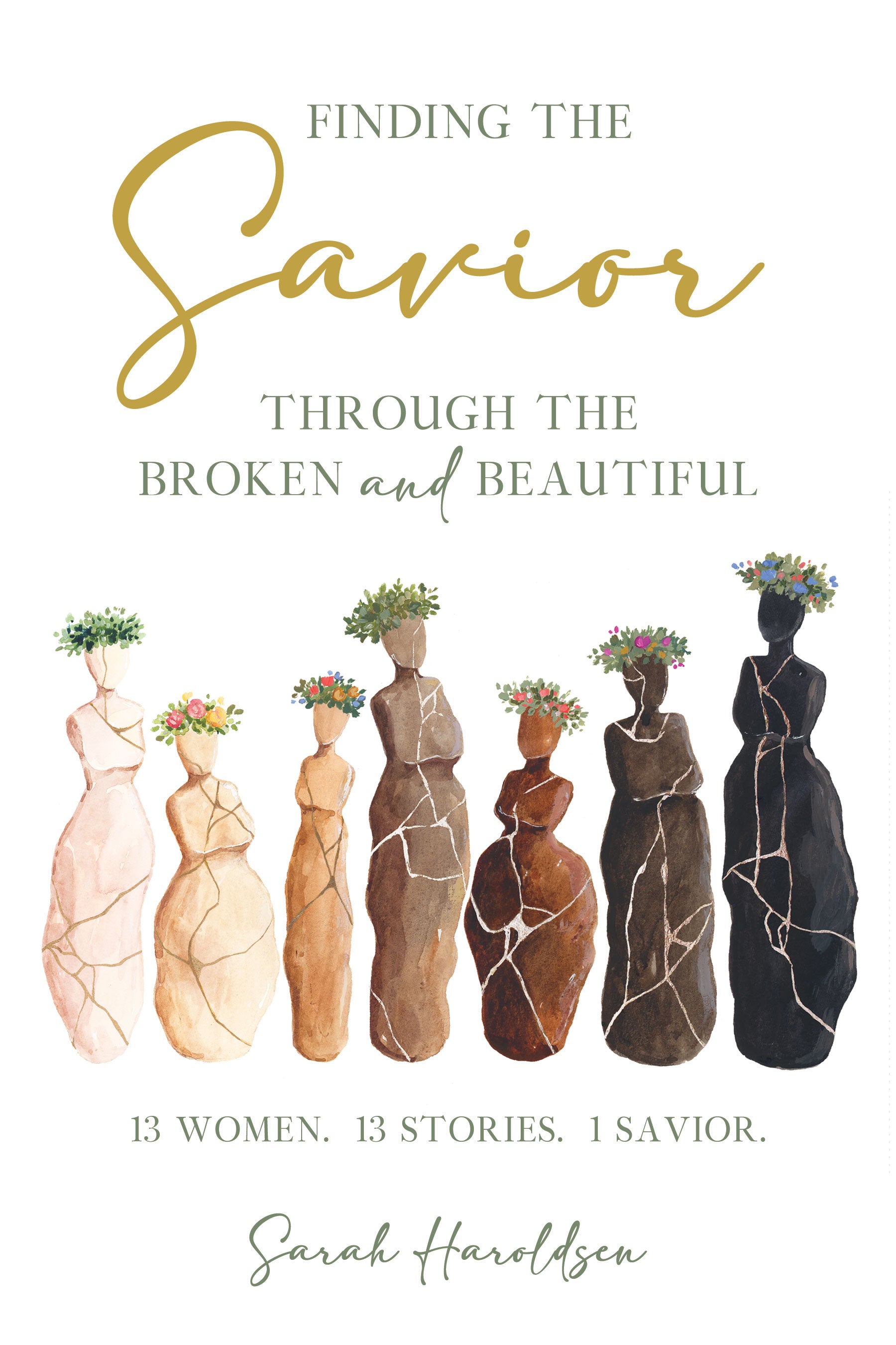 Finding the Savior through the Broken and Beautiful