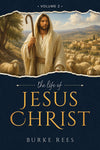 The Life of Jesus Christ - 3 Volume Box Set