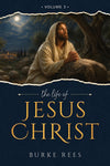 The Life of Jesus Christ - 3 Volume Box Set