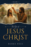 The Life of Jesus Christ - 3 Volume Box Set