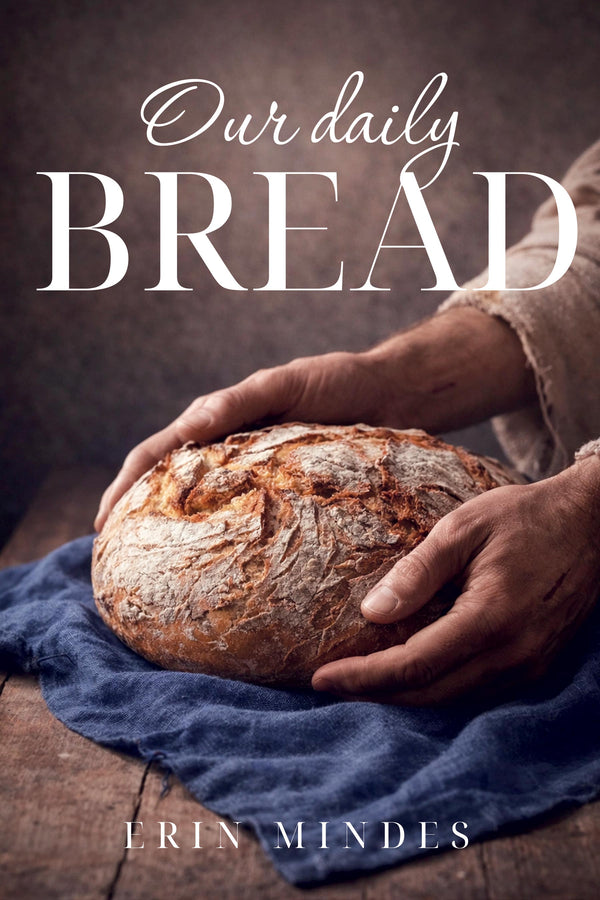 Our Daily Bread