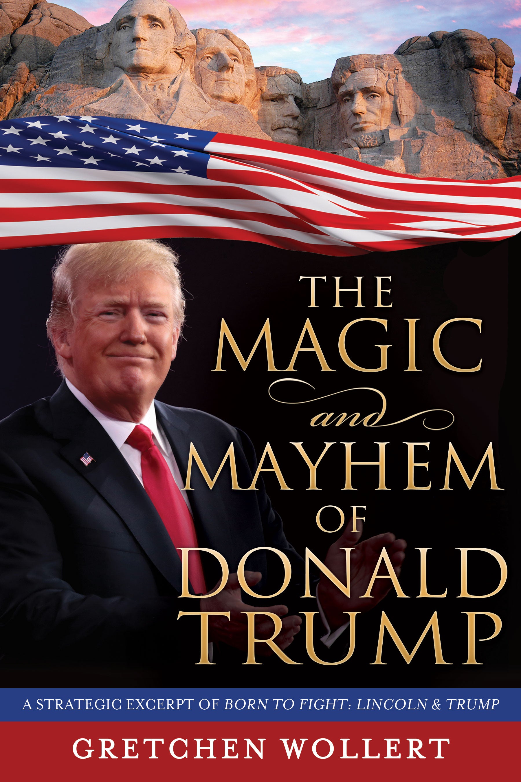 The Magic and Mayhem of Donald Trump