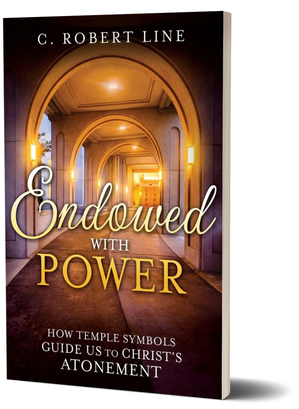 Endowed with Power: How Temple Symbols Guide Us to Christ's Atonement - Cedar Fort Publishing & Media