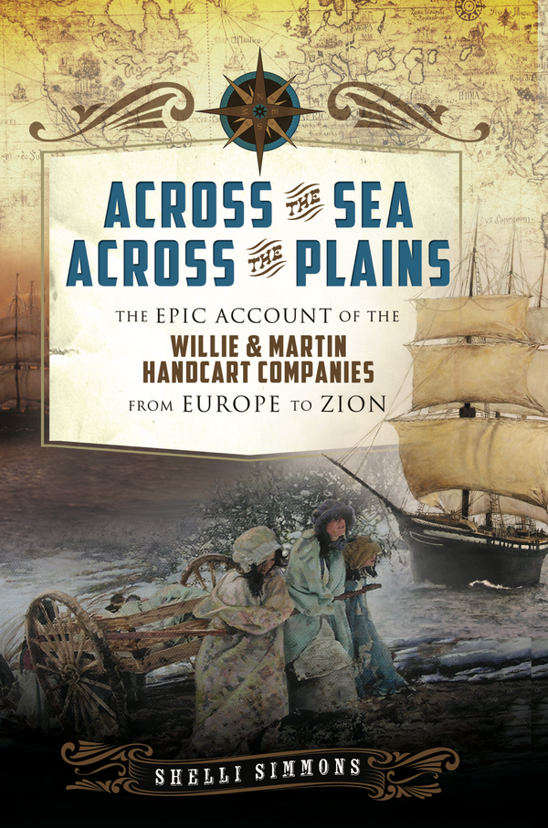 Across the Sea, Across the Plains: Willie & Martin Handcart Companies