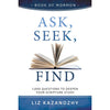 Ask, Seek, Find: 1,000 Questions to Deepen Your Scripture Study