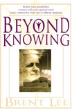 Book cover of 'Beyond Knowing' by Brent Lee with a scenic image and text about personal growth.