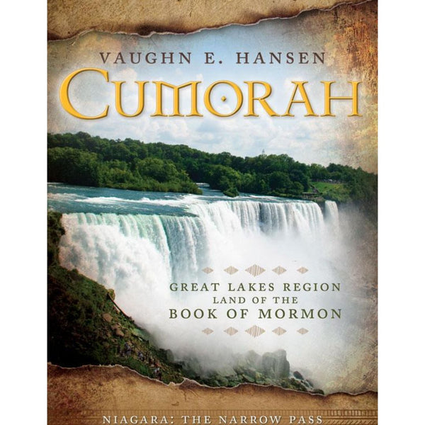 Cumorah: Great Lakes Region Land of the Book of Mormon - Cedar Fort Publishing & Media