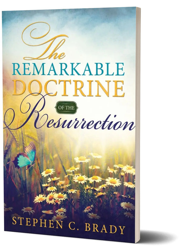 The Remarkable Doctrine of the Resurrection - Cedar Fort Publishing & Media