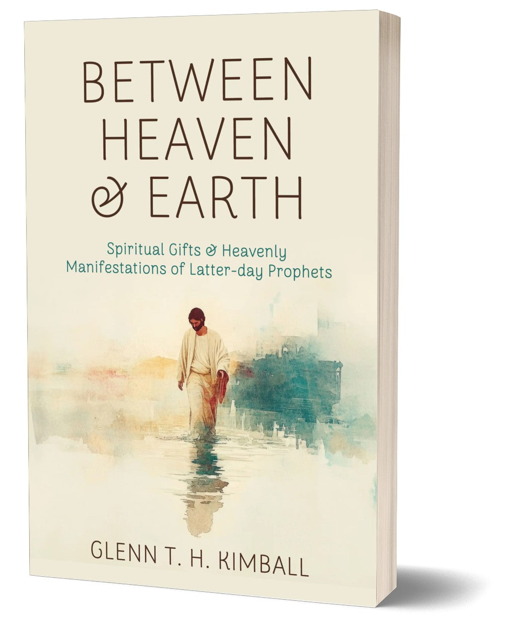 Between Heaven and Earth: Spiritual Gifts and Heavenly Manifestations of Latter-day Prophets