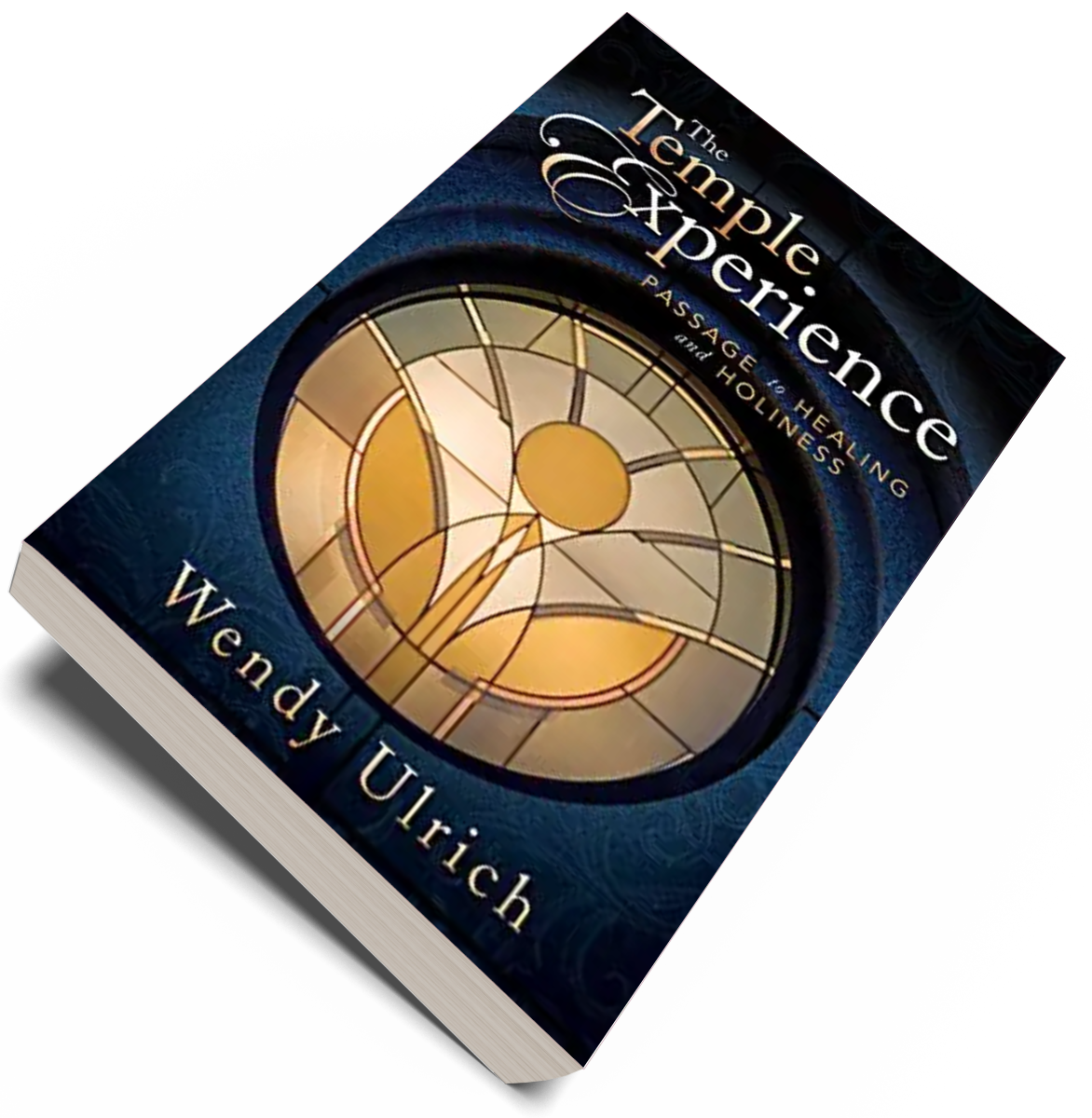 The Temple Experience: Passage to Healing and Holiness - Cedar Fort Publishing & Media