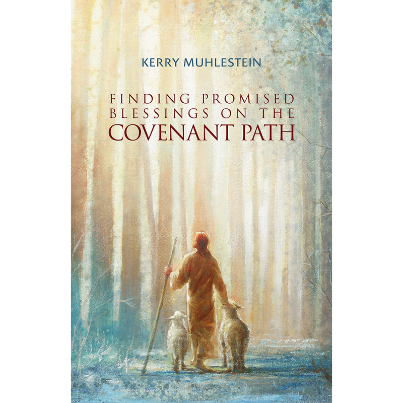 Finding Promised Blessings along the Covenant Path
