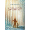 Finding Promised Blessings along the Covenant Path