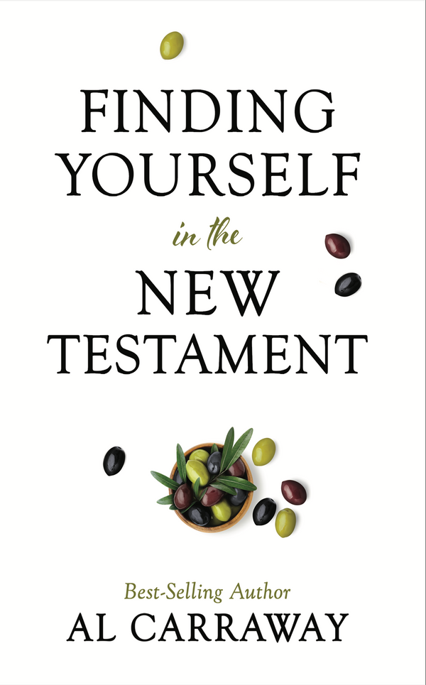 Book cover for 'Finding Yourself in the New Testament' by Al Carraway, featuring black serif text on a white background with scattered olive-like fruits and a small bowl of mixed olives near the bottom.