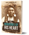 The Windows of His Heart: Chief Joseph of the Nez Perce