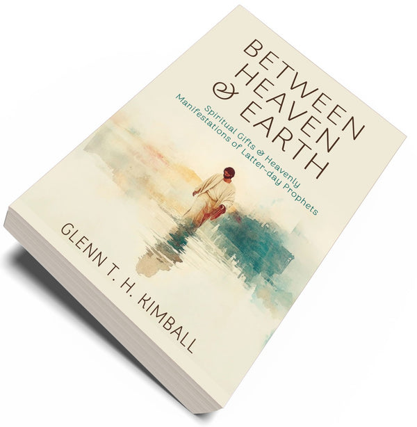 Between Heaven and Earth: Spiritual Gifts and Heavenly Manifestations of Latter-day Prophets