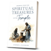 Drawing upon the Spiritual Treasures of the Temple