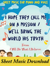 I hope they call me on a mission/We'll bring the world his truth sheet music download