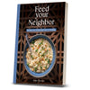 Feed Your Neighbor: Recipes for Delivering Love & Healing