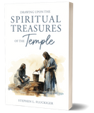 Drawing upon the Spiritual Treasures of the Temple