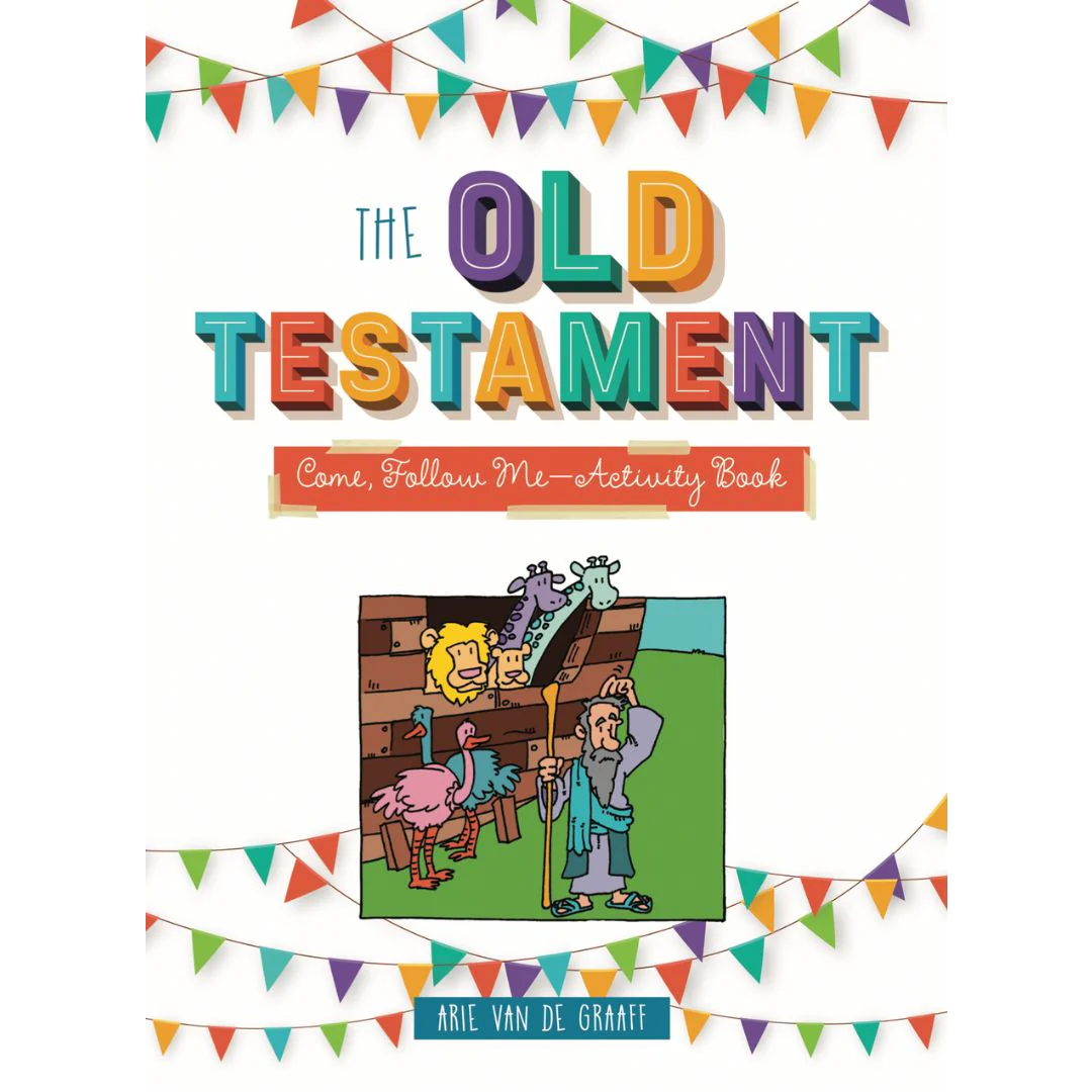 The Old Testament Come Follow Me: Activity Book