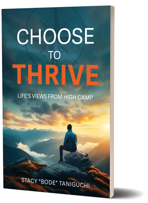 Choose to Thrive: Life's Views From High Camp