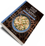 Feed Your Neighbor: Recipes for Delivering Love & Healing