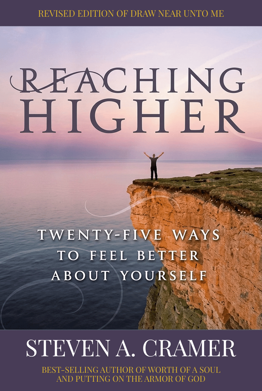 Reaching Higher: Twenty-Five Ways to Feel Better About Ourselves