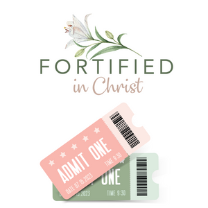 Pay it Forward Fortified in Christ Tickets
